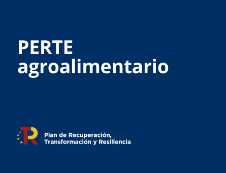 Publicada, con algunas modificaciones en sus bases, la convocatoria del PERTE Agroalimentario